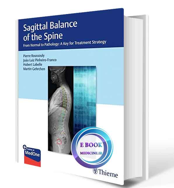 دانلود کتابSagittal Balance of the Spine: From Normal to Pathology: A Key for Treatment Strategy 1st  2019 ( PDF)